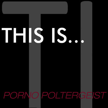 Various Artists - This Is...Porno Poltergeist