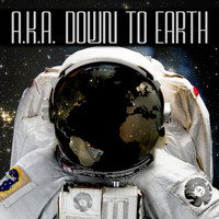 A.k.A - Down To Earth