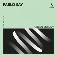 Pablo Say - Green Melody