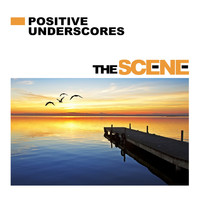 The Scene - Positive Underscores