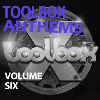 Various Artists - Toolbox Anthems, Vol. 6