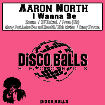 Aaron North - I Wanna Be