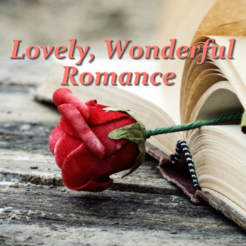 Various Artists - Lovely, Wonderful Romance
