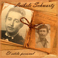 Leibele Schwartz - El Estilo Personal