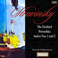 Brussels Philharmonic and Alexander Rahbari - Stravinsky: The Firebird - Petrushka - Suites Nos. 1 and 2