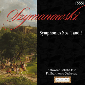 Katowice Polish State Philharmonic Orchestra and Karol Stryja - Szymanowski: Symphonies Nos. 1 and 2