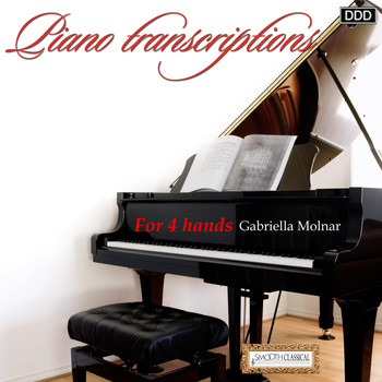 Gabriella Molnar - Piano Transcriptions for 4 Hands