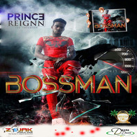 Prince Reignn - Bossman - Single