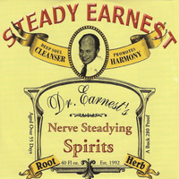 Steady Earnest - Dr. Earnest's Nerve Steadying Spirits