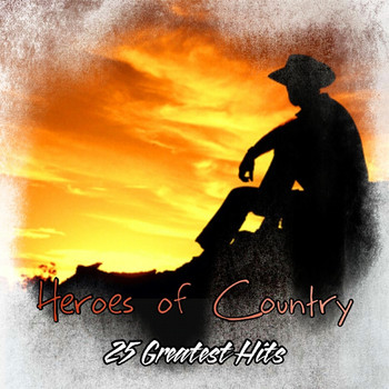 Various Artists - Heroes of the Country - 25 Greatest Hits