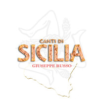 Giuseppe Russo - Canti di Sicilia