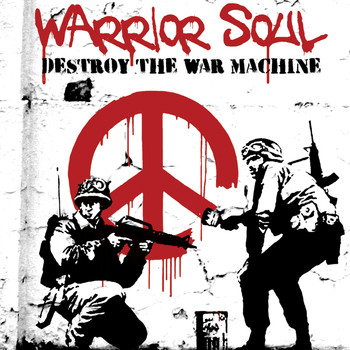Warrior Soul - Destroy the War Machine (Explicit)