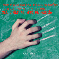 Lucas Martí - Tercer y Ultimo Acto de Noción