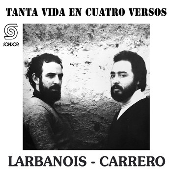 Larbanois & Carrero - Tanta Vida en Cuatro Versos