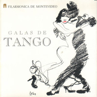Orquesta Filarmónica de Montevideo - Galas De Tango