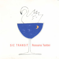 Rossana Taddei - Sic Transit