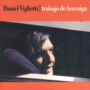 Daniel Viglietti - Trabajo de Hormiga