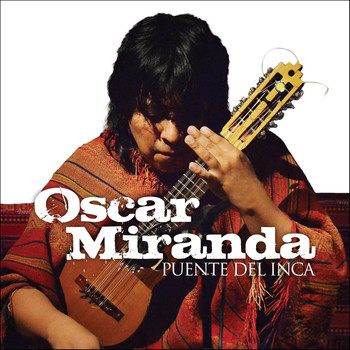 Oscar Miranda - Puente del Inca