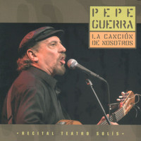 Pepe Guerra - La Cancion de Nosotros (En Vivo)