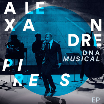 Alexandre Pires - DNA Musical