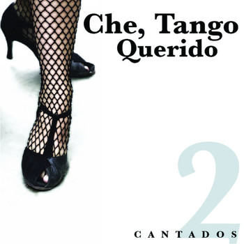 Various Artists - Che, Tango Querido - Cantados 2