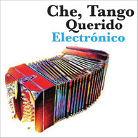 Various Artists - Che, Tango Querido - Electrónico