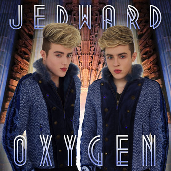 Jedward - OXYGEN