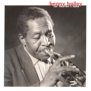 Benny Bailey - For Heaven's Sake