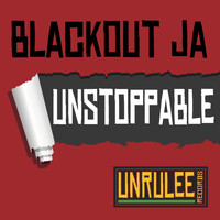 Blackout JA - Unstoppable