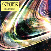 Solipsism - The Ringmakers Of Saturn