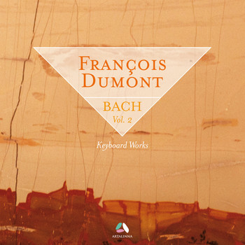 François Dumont - Bach: Keyboard Works, Vol. 2