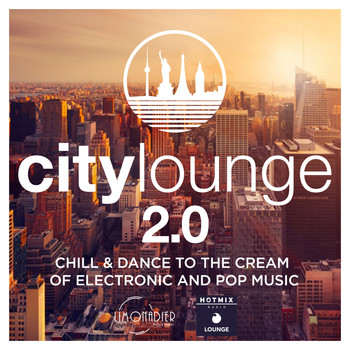 Various Artists / - City Lounge 2.0 : Chill & Dance to The Cream of Electronic & Pop Music