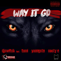 DJ Switch - Way It Go (Explicit)