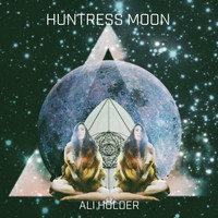 Ali Holder - Huntress Moon
