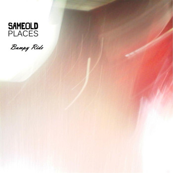 Same Old Places - Bumpy Ride