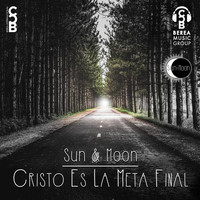 Sun & Moon - Cristo Es la Meta Final
