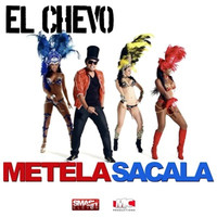 El Chevo - Metela Sacala