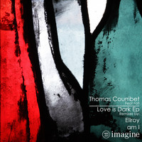 Thomas Courribet - Love Is Dark EP