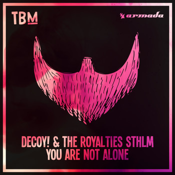Decoy! & The Royalties STHLM - You Are Not Alone