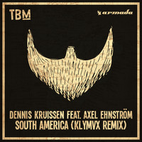 Dennis Kruissen feat. Axel Ehnström - South America (KLYMVX Remix)