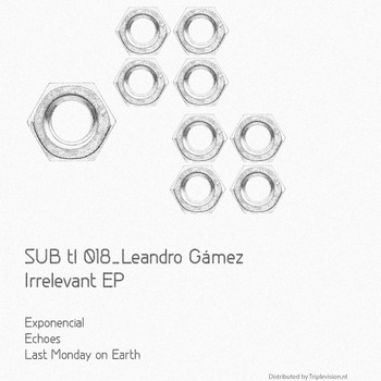 Leandro Gamez - Irrelevant EP