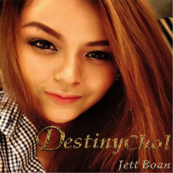 Jett Boan - Destiny Chol