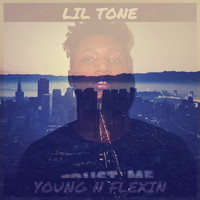 Lil Tone - Young N Flexin