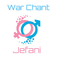 Jefani - War Chant