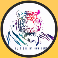 El Tigre - My own laws