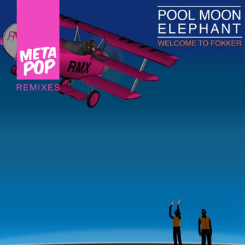 Pool Moon Elephant - Welcome To Fokker: MetaPop Remixes
