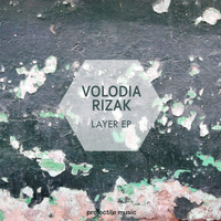 Volodia Rizak - Layer EP