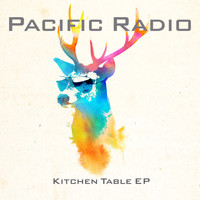 Pacific Radio - Kitchen Table - EP