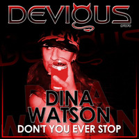 Dina Watson - Don't You Ever Stop