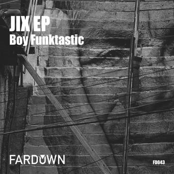 Boy Funktastic - Jix EP